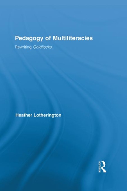 Pedagogy of Multiliteracies - Heather Lotherington