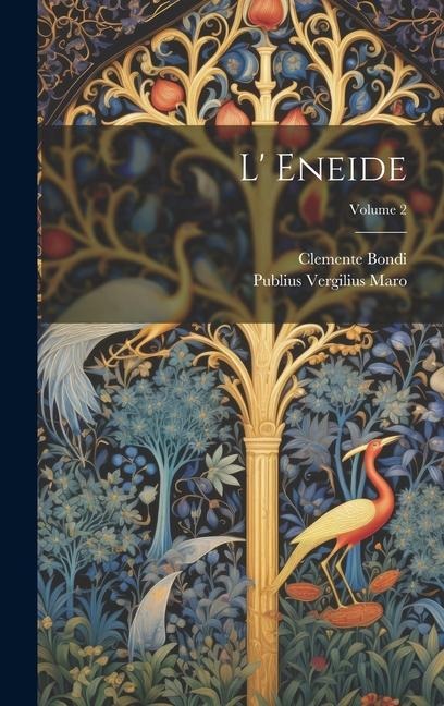 L' Eneide; Volume 2 - Publius Vergilius Maro, Clemente Bondi