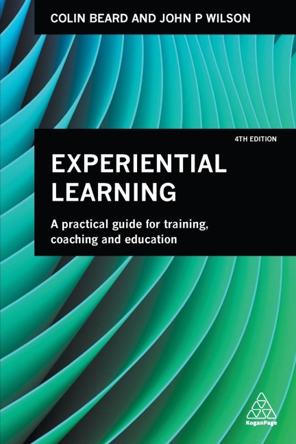 Experiential Learning - Colin Beard, John P Wilson