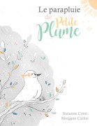 Cover-Bild zum Titel 'Le parapluie de Petite Plume' von 'Suzanne Conti'