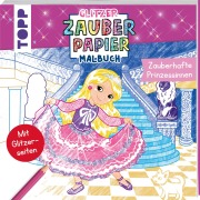 Cover-Bild zum Titel 'Glitzer Zauberpapier Malbuch Zauberhafte Prinzessinnen' von 'Mimi Hecher'