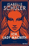Ich, Lady Macbeth - Isabelle Schuler