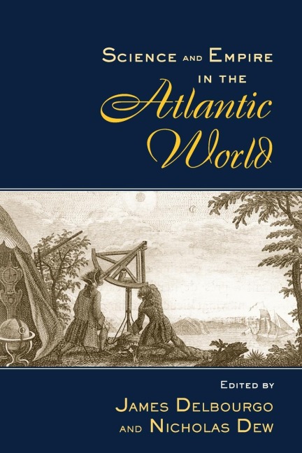 Science and Empire in the Atlantic World - 