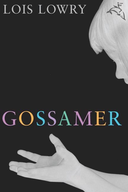 Gossamer - Lois Lowry