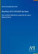 Cover-Bild zum Titel 'Beschluss 2013/184/GASP des Rates' von 'Rat der Europäischen Union'