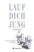 Cover-Bild zum Titel 'Lauf dich jung' von 'Christian Gäbler'