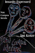 Insanity Expressed - Non Compus Mentis (The Monologues Of Madness, #2) - Ian Kotze
