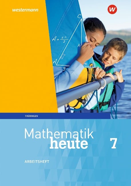 Mathematik heute 7. Arbeitsheft mit Lösungen. Thüringen - 