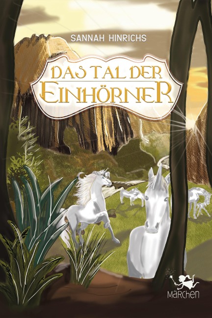 Das Tal der Einhörner - Sannah Hinrichs