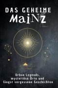Cover-Bild zum Titel 'Das geheime Mainz' von 'Hannah Fischer'