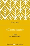 Cover-Bild zum Titel '«Cesare taccio». Saggi di critica letteraria' von 'Pietro Cataldi'