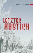 Cover-Bild zum Titel 'Letzter Abstich' von 'Andreas Wagner'