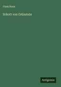 Cover-Bild zum Titel 'Schott von Grünstein' von 'Franz Bonn'