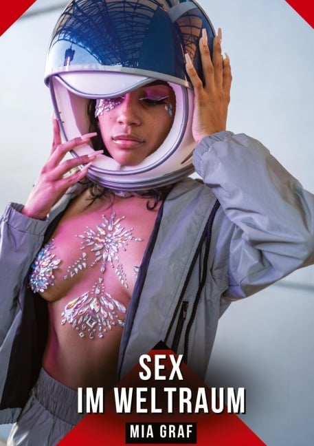Sex im Weltraum - Mia Graf