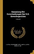 Sammlung Der Entscheidungen Der K.K. Gewerbegerichte; Volume 6 - 