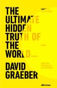 Cover-Bild zum Titel 'The Ultimate Hidden Truth of the World' von 'David Graeber'