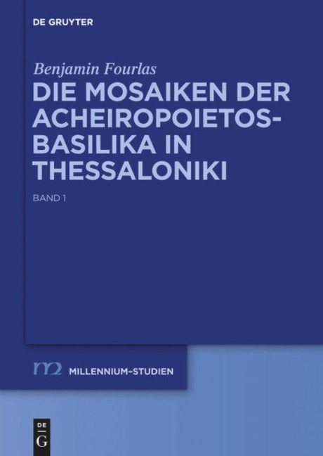 Die Mosaiken der Acheiropoietos-Basilika in Thessaloniki - Benjamin Fourlas