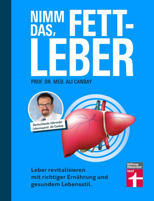 Nimm das, Fettleber - Ratgeber für eine gesunde Leber, Abnehmen & Bewegung - Ali Canbay