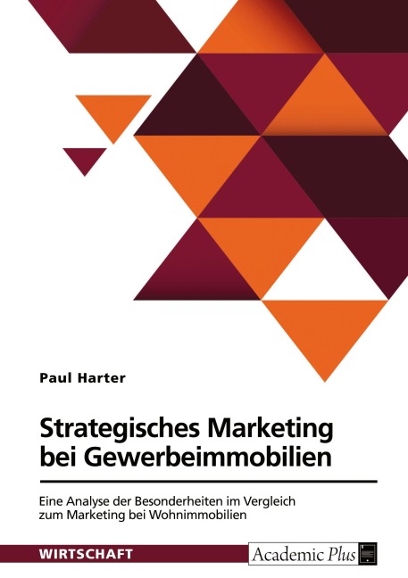 Strategisches Marketing bei Gewerbeimmobilien - Paul Harter