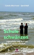 Schule schwänzen - Carola Weinhold, Gerd Holl