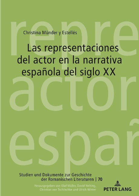 Las representaciones del actor en la narrativa española del siglo XX - Christina Münder Y Estellés