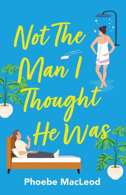 Not The Man I Thought He Was - Phoebe Macleod