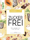 Cover-Bild zum Titel 'wissenswert - Zuckerfrei' von 'Ilga Pohlmann'