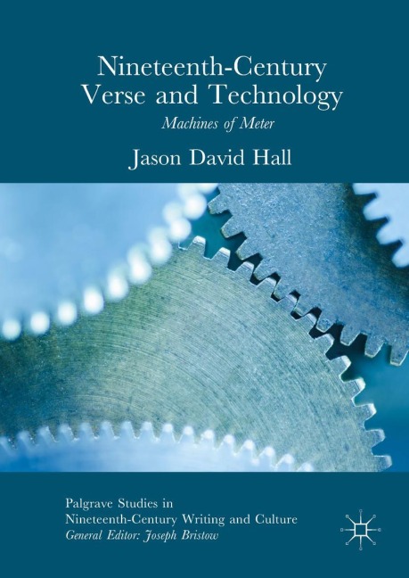 Nineteenth-Century Verse and Technology - Jason David Hall
