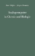 Analogcomputer in Chemie und Biologie - Horst Röpke, Jürgen Riemann