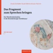 Cover-Bild zum Titel 'Das Fragment zum Sprechen bringen' von 'Ursula Schädler-Saub, Sabine Krause-Riemer'