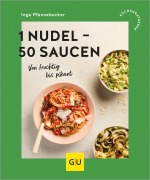 1 Nudel - 50 Saucen - Inga Pfannebecker