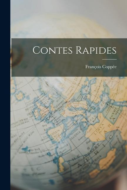 Contes rapides - François Coppée
