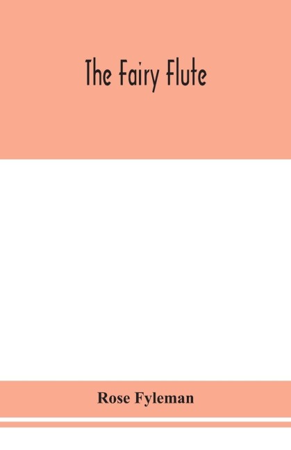 The fairy flute - Rose Fyleman