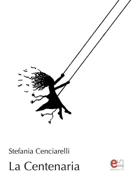 La Centenaria - Stefania Cenciarelli