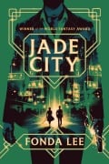 Cover-Bild zum Titel 'Jade City' von 'Fonda Lee'