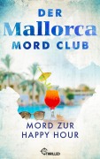 Cover-Bild zum Titel 'Der Mallorca Mord Club - Mord zur Happy Hour' von 'Laura Nieland'