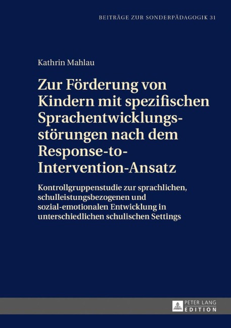 Zur Förderung von Kindern mit spezifischen Sprachentwicklungsstörungen nach dem Response-to-Intervention-Ansatz - Kathrin Mahlau