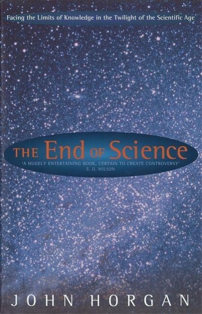 The End Of Science - John Horgan