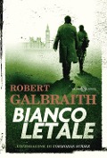 Cover-Bild zum Titel 'Bianco letale. Un'indagine di Cormoran Strike' von 'Robert Galbraith'