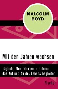 Mit den Jahren wachsen - Malcolm Boyd