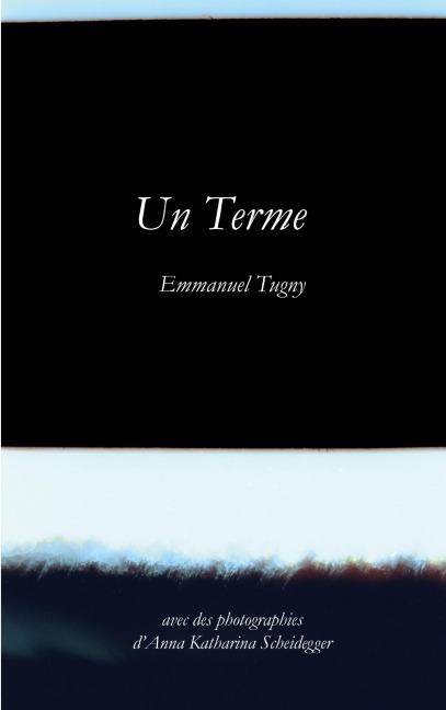Un Terme - Emmanuel Tugny