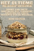 Het ultieme melkreep-kookboek - Demi Kuipers