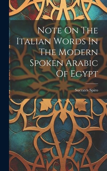 Note On The Italian Words In The Modern Spoken Arabic Of Egypt - Socrates Spiro