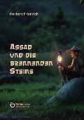 Assad und die brennenden Steine - Herbert Friedrich