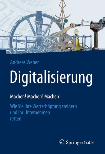 Digitalisierung - Machen! Machen! Machen! - Andreas Weber