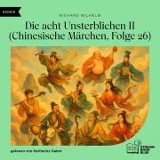 Cover-Bild zum Titel 'Die acht Unsterblichen II (Chinesische Märchen, Folge 26)' von 'Richard Wilhelm'