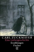 Cover-Bild zum Titel 'Eine Liebesgeschichte' von 'Carl Zuckmayer'
