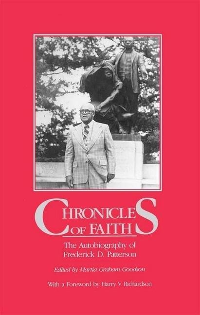 Chronicles of Faith: The Autobiography of Frederick D. Patterson - Frederick D. Patterson