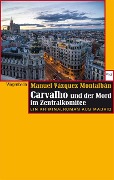 Cover-Bild zum Titel 'Carvalho und der Mord im Zentralkomitee' von 'Manuel Vázquez Montalbán'