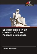 Cover-Bild zum Titel 'Epistemologia in un contesto africano: Passato e presente' von 'Thadei Mwereke'